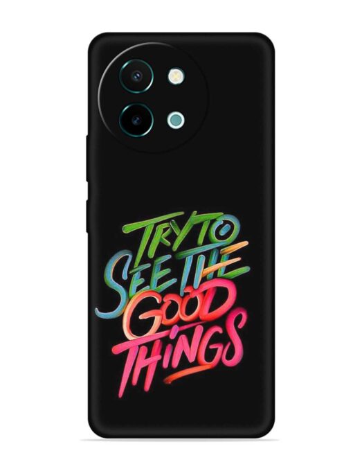 Try To See The Good Things Embossed Soft Silicone Case for Vivo Y58 (5G) Zapvi