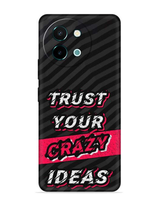 Trust Your Crazy Ideas Embossed Soft Silicone Case for Vivo Y58 (5G)