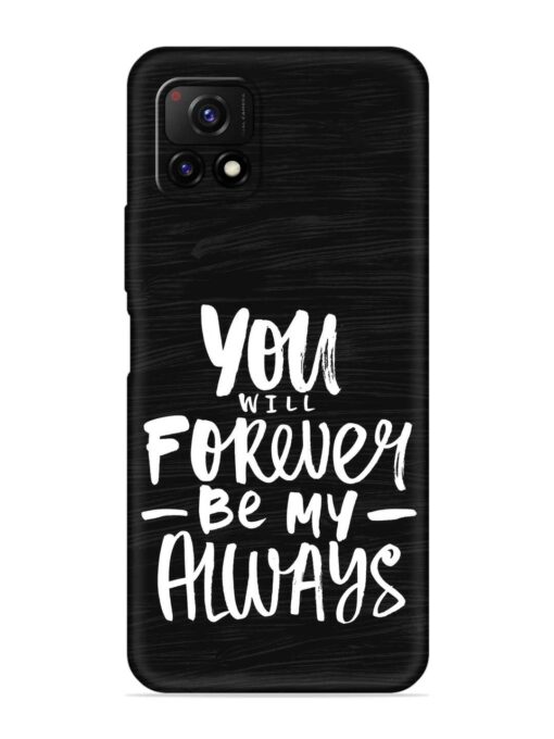 You Will Forever Embossed Soft Silicone Case for Vivo Y72 (5G) Zapvi