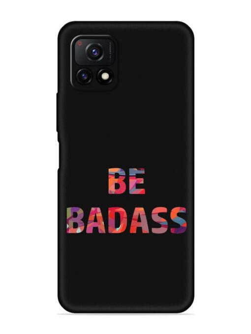 Be Badass Embossed Soft Silicone Case for Vivo Y72 (5G)