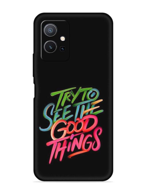 Try To See The Good Things Embossed Soft Silicone Case for Vivo Y75 (5G) Zapvi