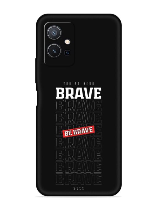 Be Brave Embossed Soft Silicone Case for Vivo Y75 (5G) Zapvi