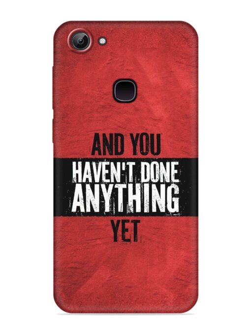 It'S And You Haven'T Done Anything Yet Embossed Soft Silicone Case for Vivo Y81 Zapvi