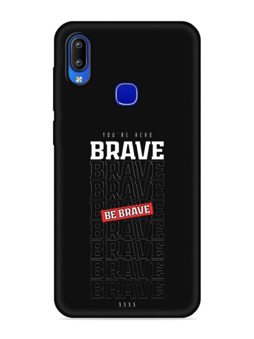 Be Brave Embossed Soft Silicone Case for Vivo Y83 Pro Zapvi