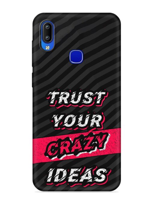 Trust Your Crazy Ideas Embossed Soft Silicone Case for Vivo Y83 Pro Zapvi