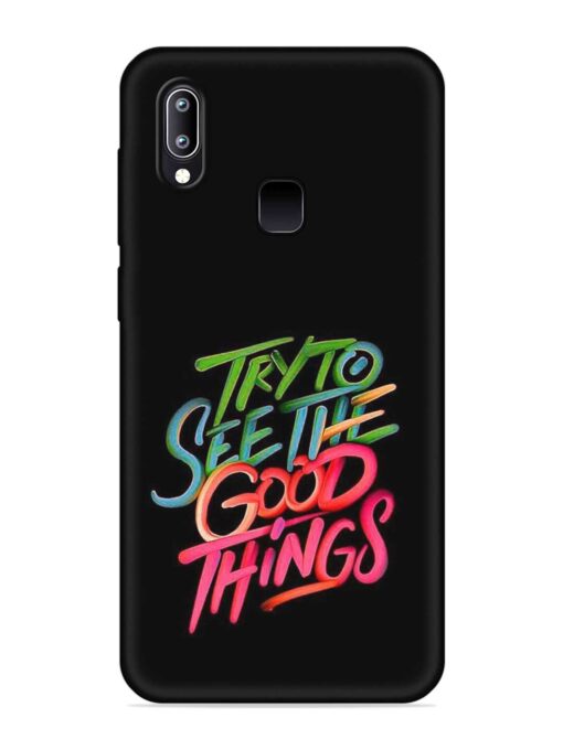 Try To See The Good Things Embossed Soft Silicone Case for Vivo Y93 Zapvi