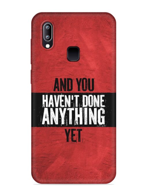 It'S And You Haven'T Done Anything Yet Embossed Soft Silicone Case for Vivo Y93 Zapvi