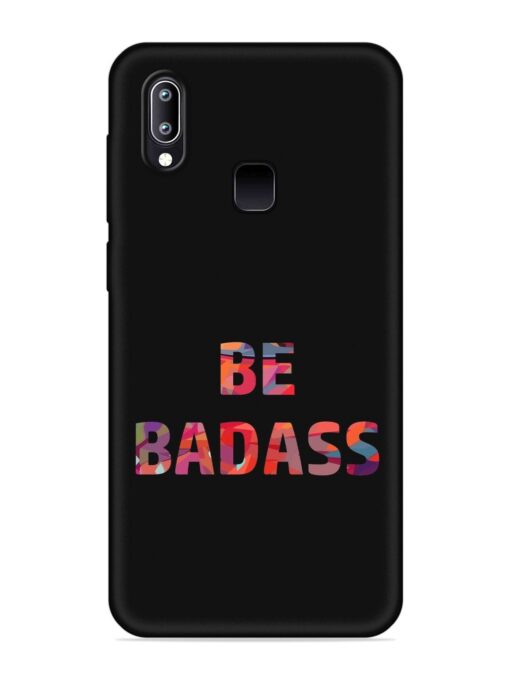 Be Badass Embossed Soft Silicone Case for Vivo Y93 Zapvi