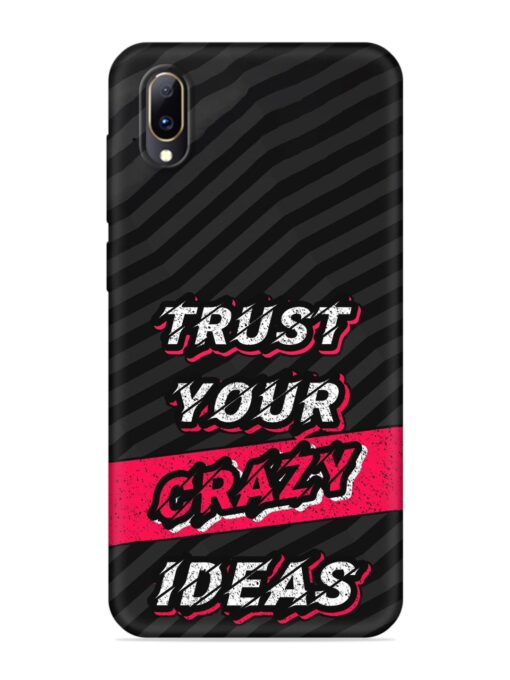 Trust Your Crazy Ideas Embossed Soft Silicone Case for Vivo Y97 Zapvi