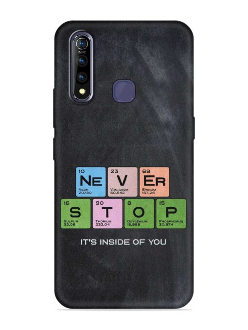 Never Stop It'S Inside Of You Embossed Soft Silicone Case for Vivo Z1 Pro Zapvi