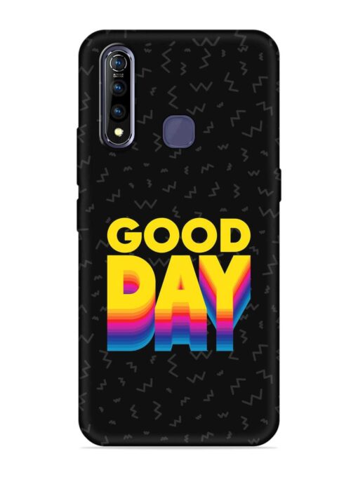 Good Day Embossed Soft Silicone Case for Vivo Z1 Pro Zapvi