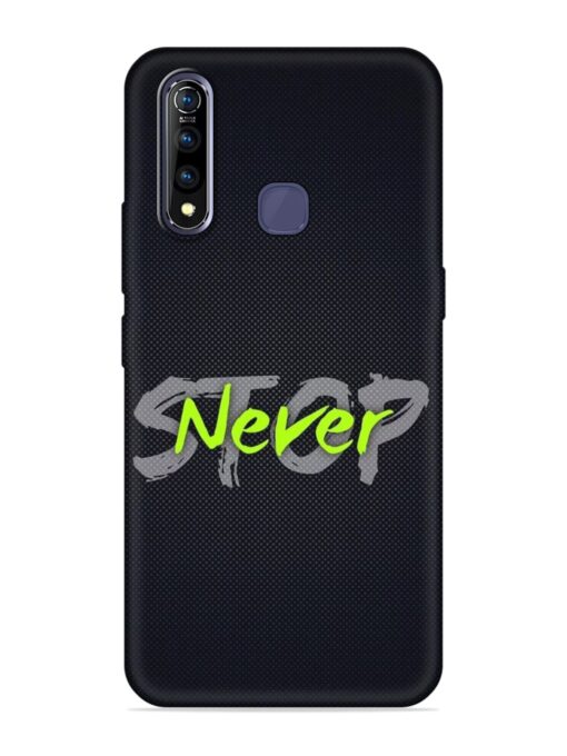 Never Stop Embossed Soft Silicone Case for Vivo Z1 Pro Zapvi