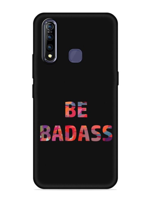 Be Badass Embossed Soft Silicone Case for Vivo Z1 Pro Zapvi