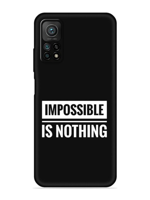 Impossible Is Nothing Embossed Soft Silicone Case for Xiaomi Mi 10T (5G) Zapvi