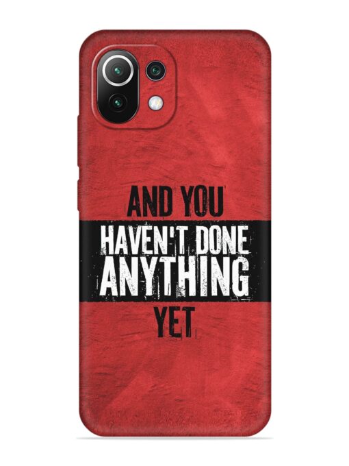 It'S And You Haven'T Done Anything Yet Embossed Soft Silicone Case for Xiaomi Mi 11 Lite Ne (5G) Zapvi