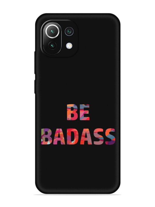 Be Badass Embossed Soft Silicone Case for Xiaomi Mi 11 Lite Ne (5G) Zapvi