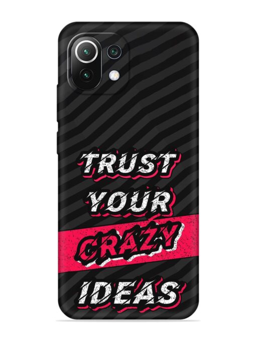 Trust Your Crazy Ideas Embossed Soft Silicone Case for Xiaomi Mi 11 Lite Ne (5G)