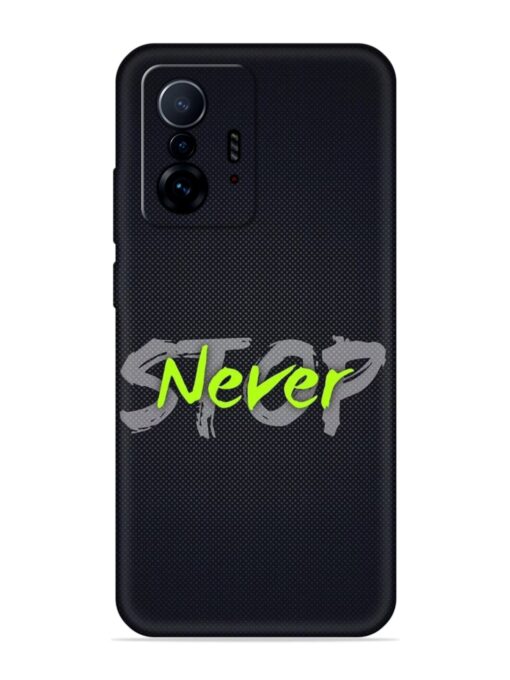 Never Stop Embossed Soft Silicone Case for Xiaomi Mi 11T Pro (5G) Zapvi