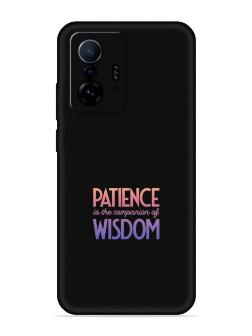 Patience Is The Embossed Soft Silicone Case for Xiaomi Mi 11T Pro (5G) Zapvi