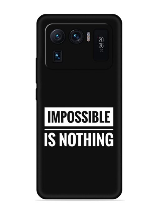 Impossible Is Nothing Embossed Soft Silicone Case for Xiaomi Mi 11 Ultra