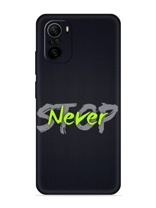 Never Stop Embossed Soft Silicone Case for Xiaomi Mi 11X Pro (5G) Zapvi