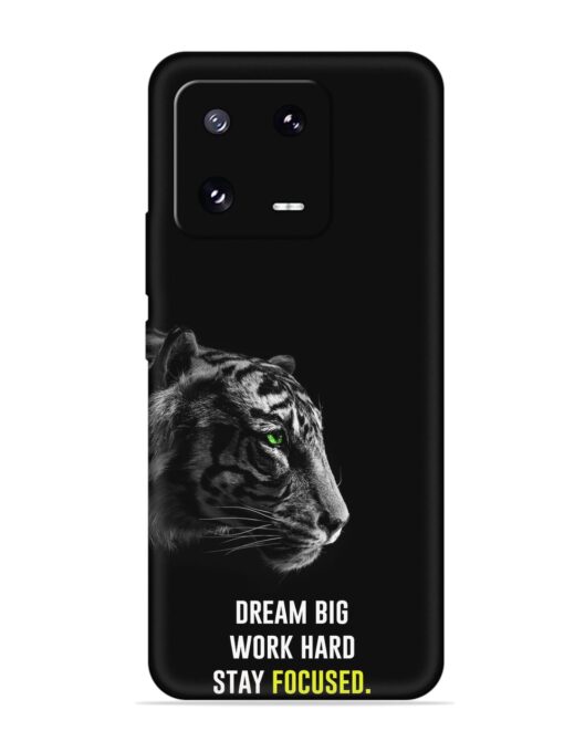 Dream Big Work Hard Embossed Soft Silicone Case for Xiaomi Mi 13 Pro (5G) Zapvi