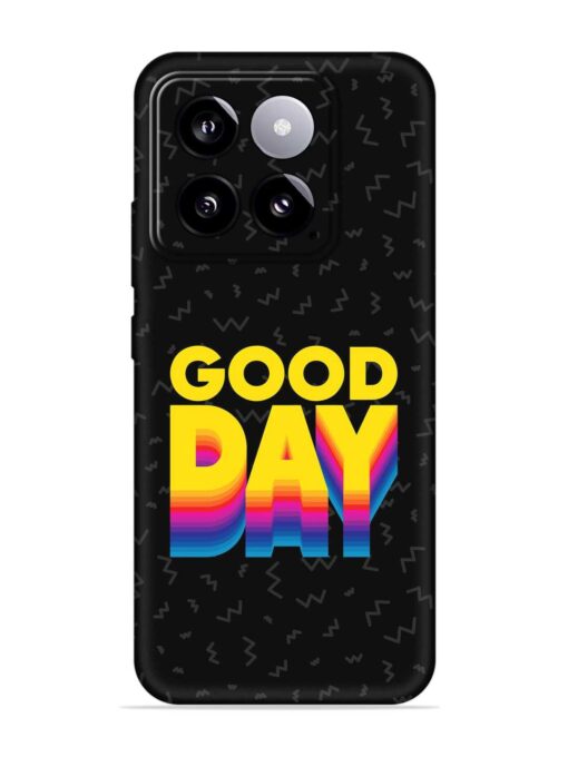 Good Day Embossed Soft Silicone Case for Xiaomi Mi 14 (5G) Zapvi