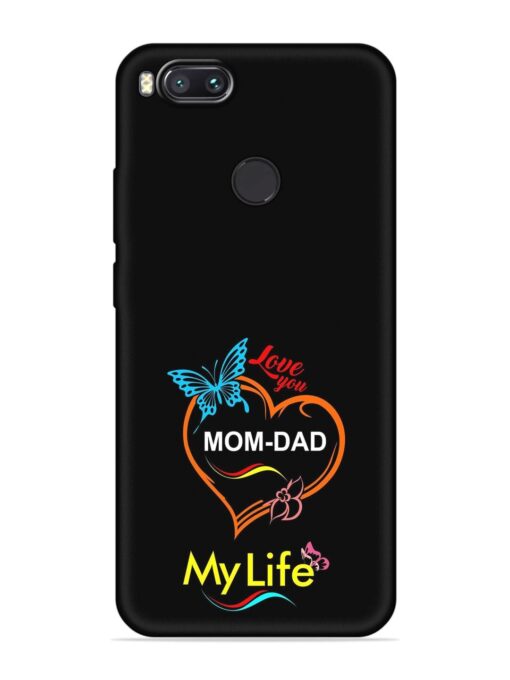 Love You Mom Dad Embossed Soft Silicone Case for Xiaomi Mi A1 Zapvi