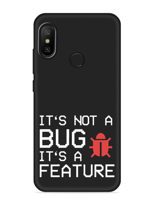 Not Bug Feature Embossed Soft Silicone Case for Xiaomi Mi A2 Zapvi