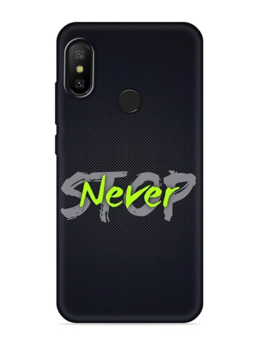 Never Stop Embossed Soft Silicone Case for Xiaomi Mi A2 Zapvi