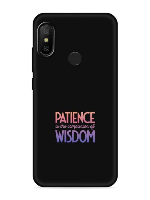 Patience Is The Embossed Soft Silicone Case for Xiaomi Mi A2