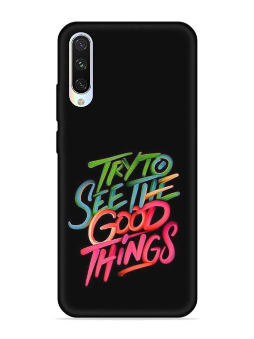 Try To See The Good Things Embossed Soft Silicone Case for Xiaomi Mi A3 Zapvi