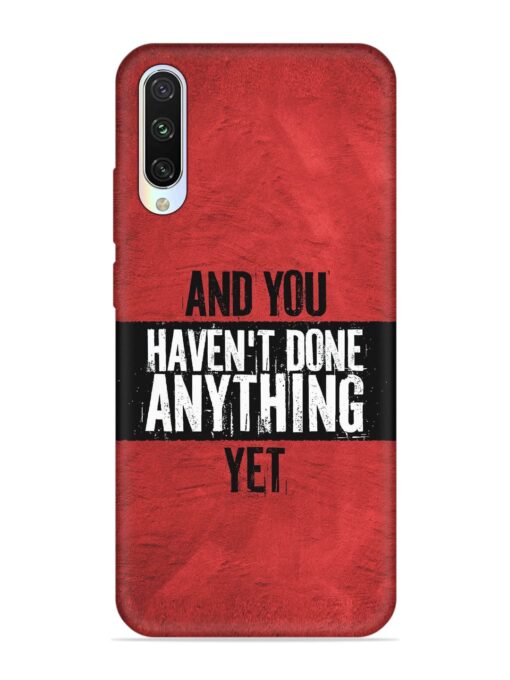 It'S And You Haven'T Done Anything Yet Embossed Soft Silicone Case for Xiaomi Mi A3 Zapvi