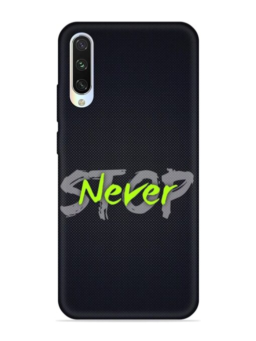 Never Stop Embossed Soft Silicone Case for Xiaomi Mi A3 Zapvi