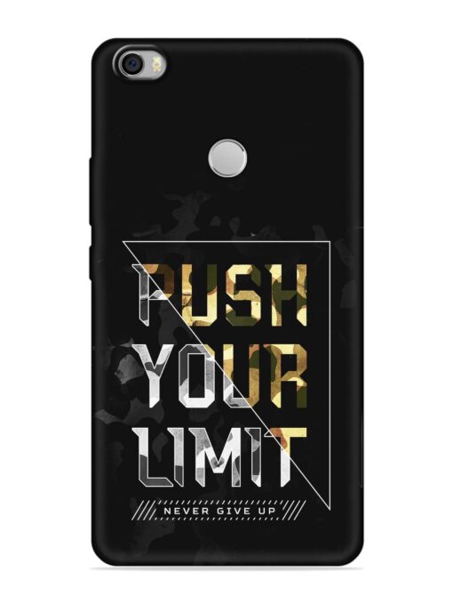 Push Your Limits Embossed Soft Silicone Case for Xiaomi Mi Max Zapvi