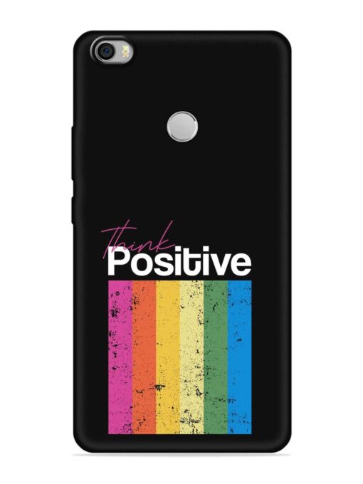 Think Positive Typography Embossed Soft Silicone Case for Xiaomi Mi Max