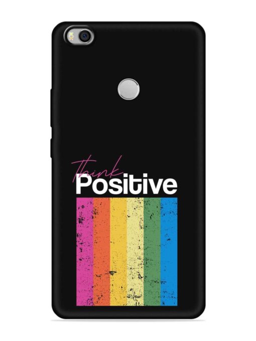 Think Positive Typography Embossed Soft Silicone Case for Xiaomi Mi Max 2 Zapvi