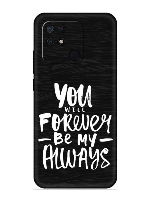 You Will Forever Embossed Soft Silicone Case for Xiaomi Redmi 10 Zapvi