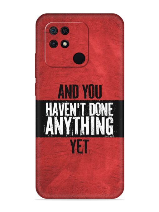 It'S And You Haven'T Done Anything Yet Embossed Soft Silicone Case for Xiaomi Redmi 10 Zapvi