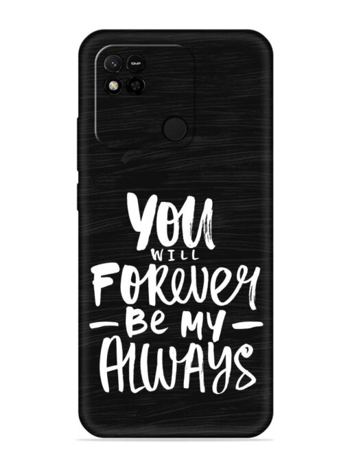 You Will Forever Embossed Soft Silicone Case for Xiaomi Redmi 10A Zapvi