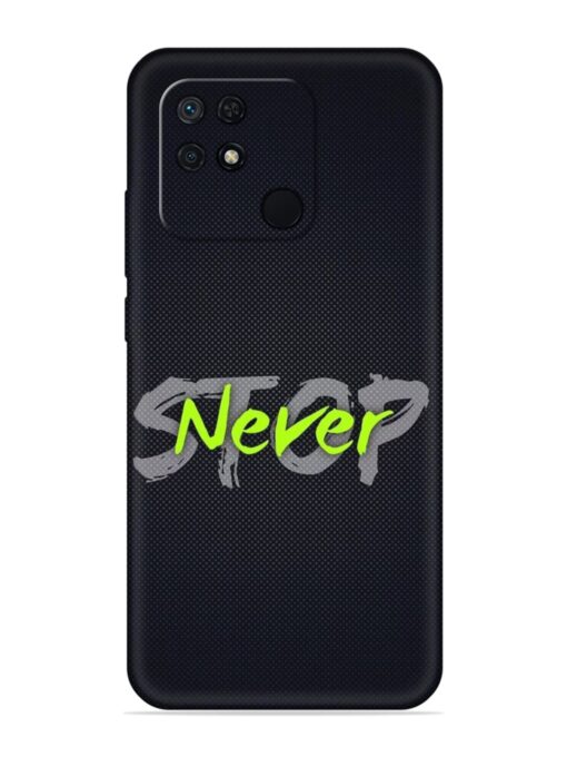 Never Stop Embossed Soft Silicone Case for Xiaomi Redmi 10 Power Zapvi