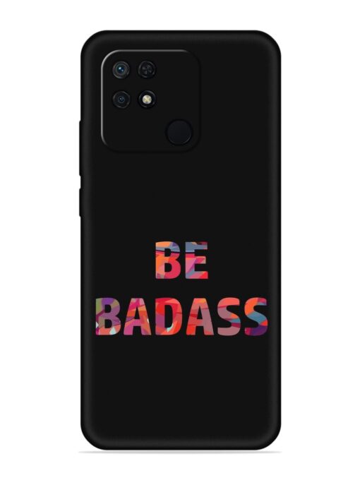 Be Badass Embossed Soft Silicone Case for Xiaomi Redmi 10 Power Zapvi