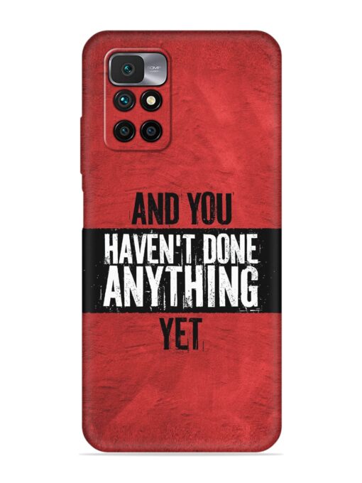 It'S And You Haven'T Done Anything Yet Embossed Soft Silicone Case for Xiaomi Redmi 10 Prime (2022) Zapvi