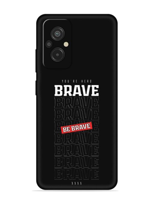 Be Brave Embossed Soft Silicone Case for Xiaomi Redmi 11 Prime (4G) Zapvi