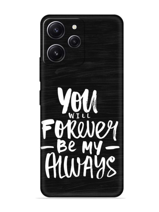 You Will Forever Embossed Soft Silicone Case for Xiaomi Redmi 12 (4G) Zapvi