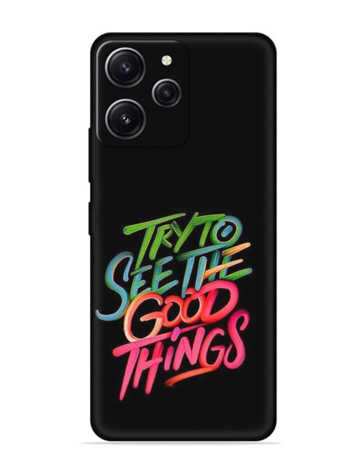 Try To See The Good Things Embossed Soft Silicone Case for Xiaomi Redmi 12 (4G) Zapvi