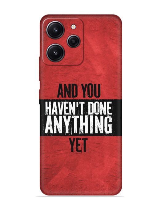 It'S And You Haven'T Done Anything Yet Embossed Soft Silicone Case for Xiaomi Redmi 12 (4G) Zapvi