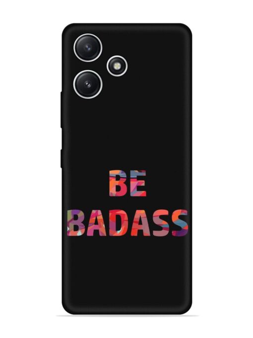 Be Badass Embossed Soft Silicone Case for Xiaomi Redmi 12 (5G)