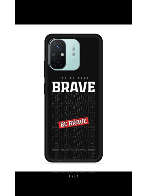 Be Brave Embossed Soft Silicone Case for Xiaomi Redmi 12C Zapvi