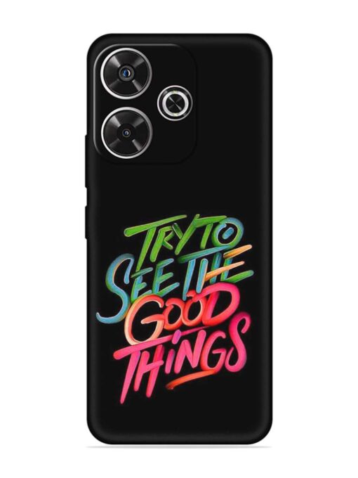 Try To See The Good Things Embossed Soft Silicone Case for Xiaomi Redmi 13 (5G) Zapvi